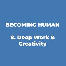 8. Deep Work & Creativity